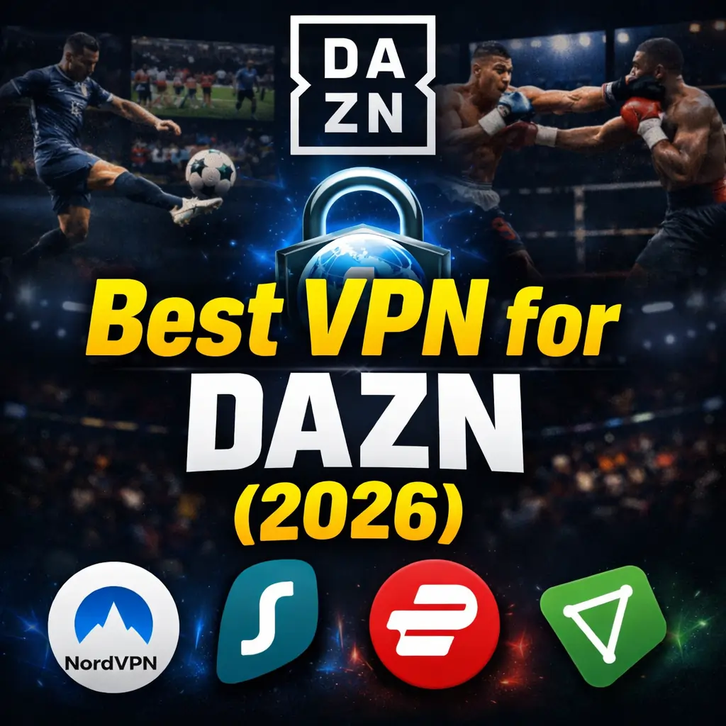 Best VPN for DAZN (2026)