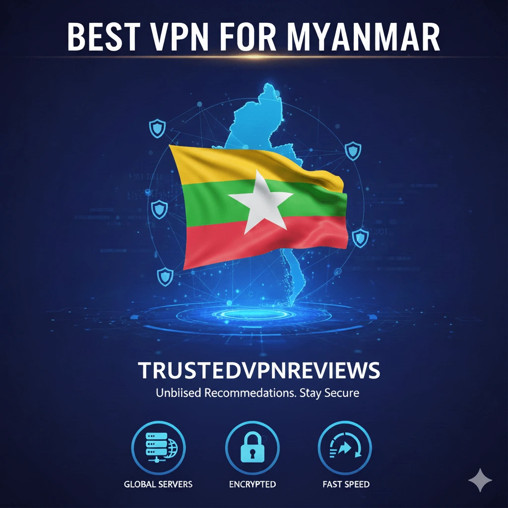 Best VPN for Myanmar