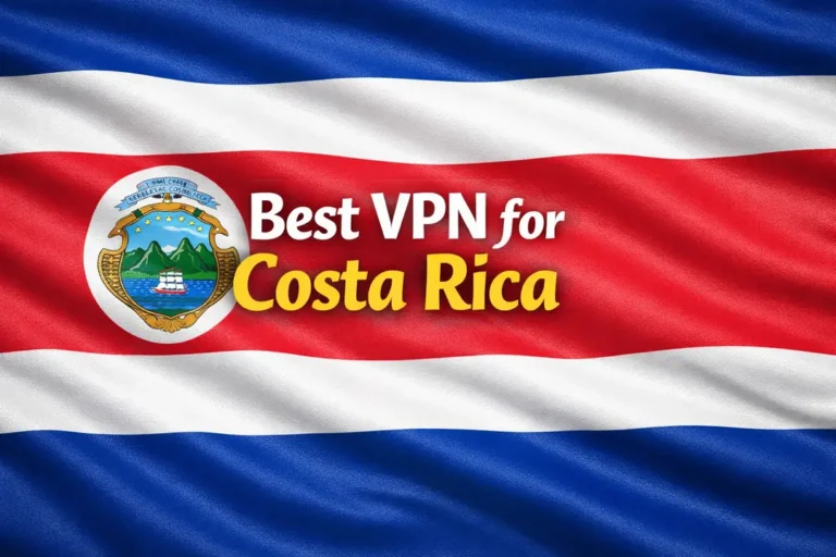 Best VPN For Costa Rica